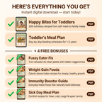 Happy Bites | 200 Nutritious Recipes + Daily Meal Plan for 1-2 Year Old Toddlers